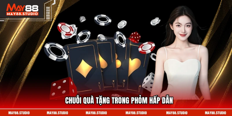 Chuỗi quà tặng trong Phỏm hấp dẫn