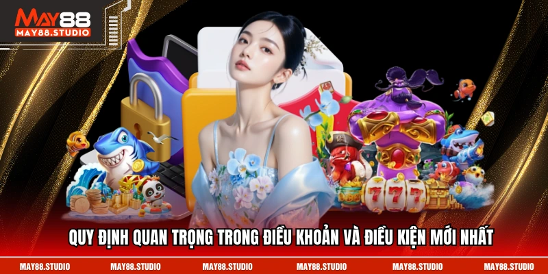 Quy định quan trọng trong điều khoản và điều kiện mới nhất